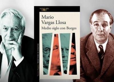 غول های ادبیات آرژانتین و دنیا ، به وقت نوشتن یوسا از بورخس