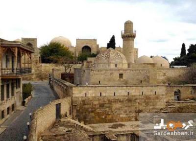 ایچری شهر یا ارگ باکو؛ قدیمی ترین شهر باکو